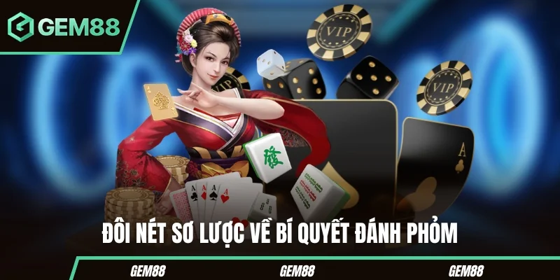 Đôi nét sơ lược về bí quyết đánh phỏm